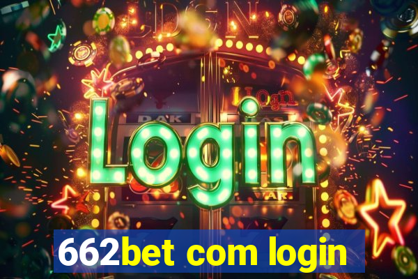 662bet com login